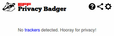 Electronic Frontier Foundation's Privadcy Badger says: No trackers detected: Hooray for Privacy